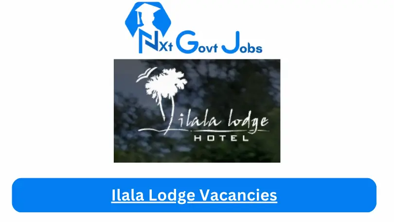 Ilala Lodge Vacancies