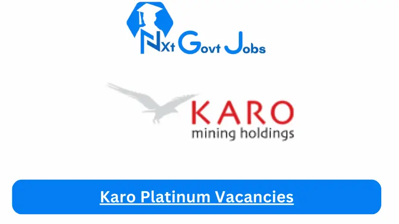 Karo Platinum Vacancies